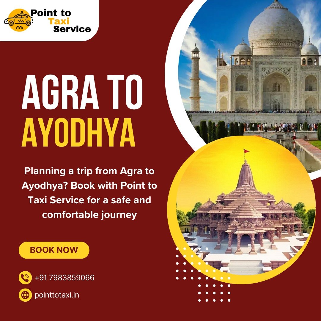 Agra to Ayodhya Taxi Service - Point to Taxi Service